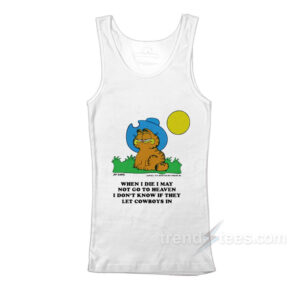 I Don’t Know If They Let Cowboys In Garfield Tank Top