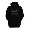 If You're Reading This You're Too Close Hoodie For Women's Or Men's