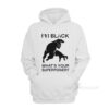 I’m Black Panther – What’s Your Superpower Hoodie