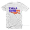 Kamala Harris For The People T-Shirt