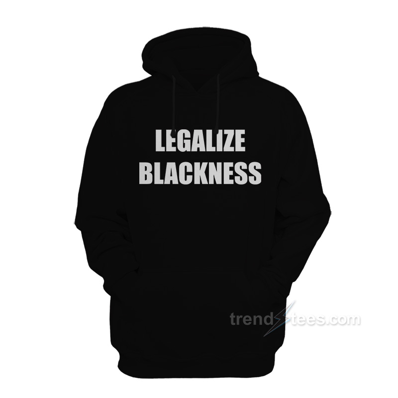 Legalize Blackness Hoodie