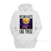 Missing Nights Like These Hoodie