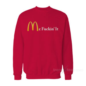 Mc Fuckin' It Sweatshirt
