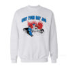 Quit Your Day Job Sweatshirt