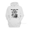 Remember Kids All Cops Are Assholes Hoodie