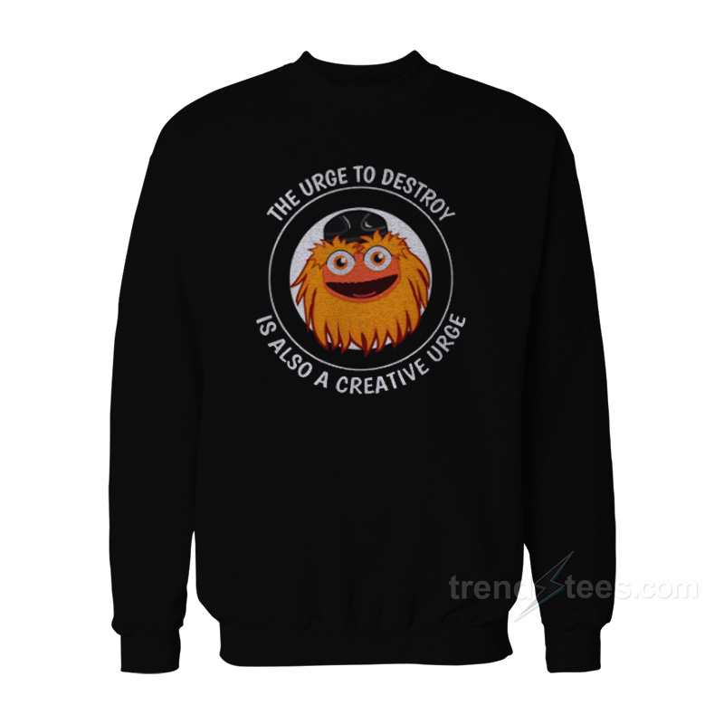 The Urge To Destroy Is Also A Creative Urge Gritty Sweatshirt