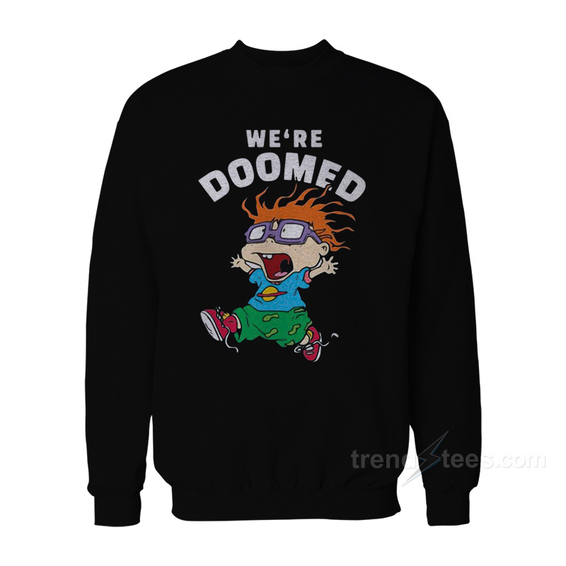 We’re Doomed Rugrats Chuckie Sweatshirt