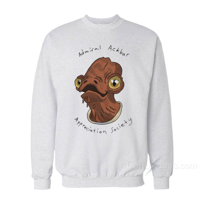 Admiral Ackbar Appreciation Society Sweatshirt