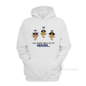 All Good Girls Go To Heaven Powerpuff Girls Hoodie