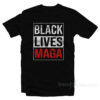 Black Lives MAGA T-Shirt