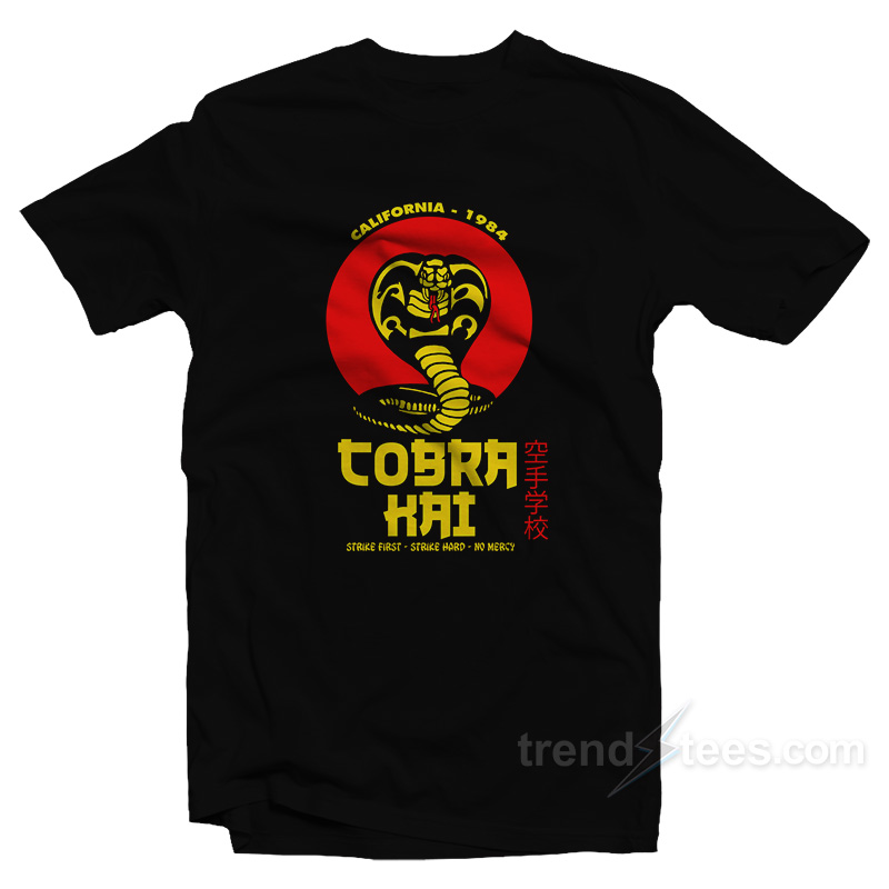 Cobra Kai Strike First Strike Hard No Mercy T-Shirt