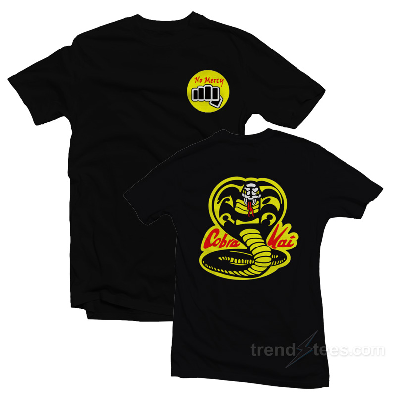 Cobra Kai Strike First Strike Hard No Mercy T Shirt TrendsTees