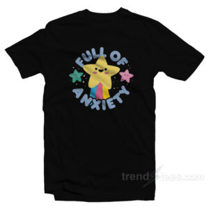 Cute Kawaii Full Of Anxiety T-Shirt
