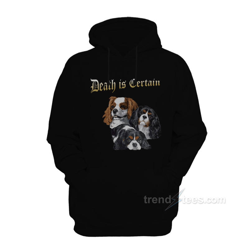 Death Is Certain Hoodie