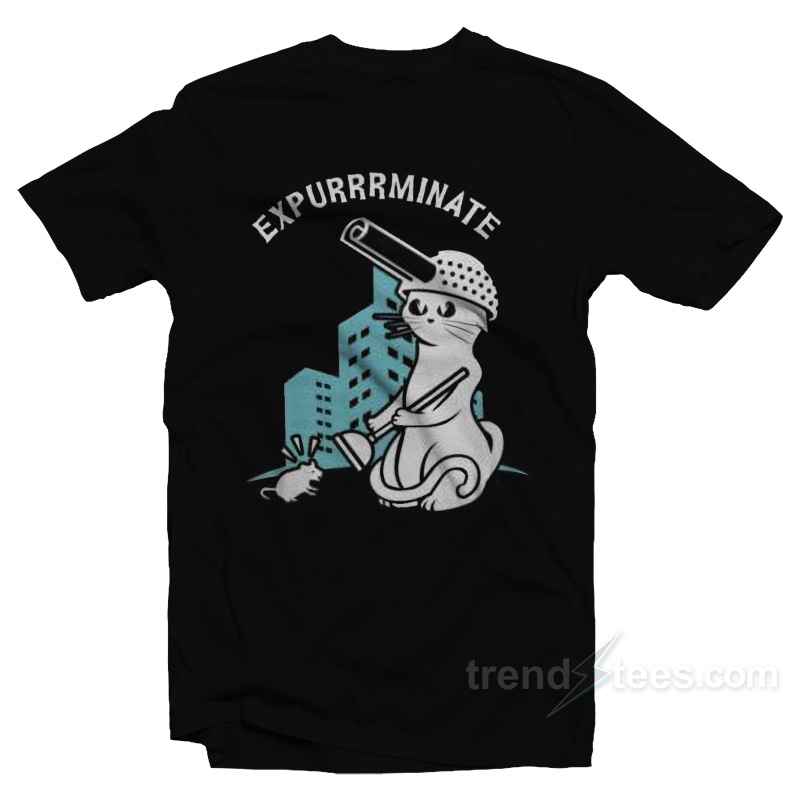 Expurrrminate T-Shirt