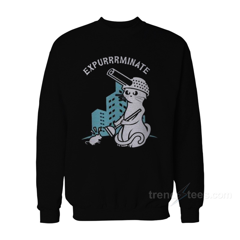 Expurrrminate Sweatshirt