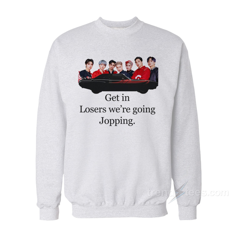 get in loser sweatshirt