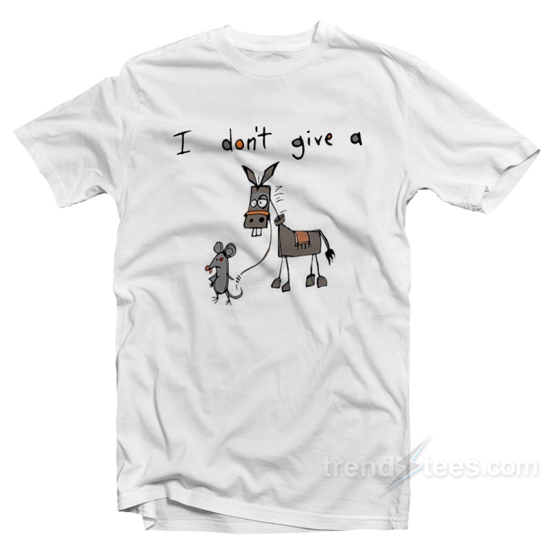 I Don't Give A Mouse Walking A Donkey T-Shirt