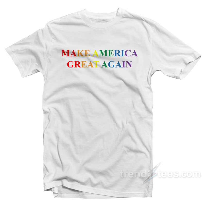 Make America Great Again Pride T-Shirt