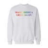 Make America Great Again Pride Sweatshirt