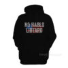 No Hablo Libtard Hoodie