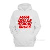 Pussy Builds Strong Bones Hoodie