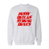 Pussy Builds Strong Bones Sweatshirt