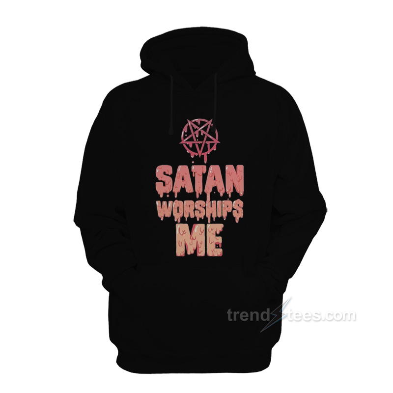 Satan Worships Me Hoodie