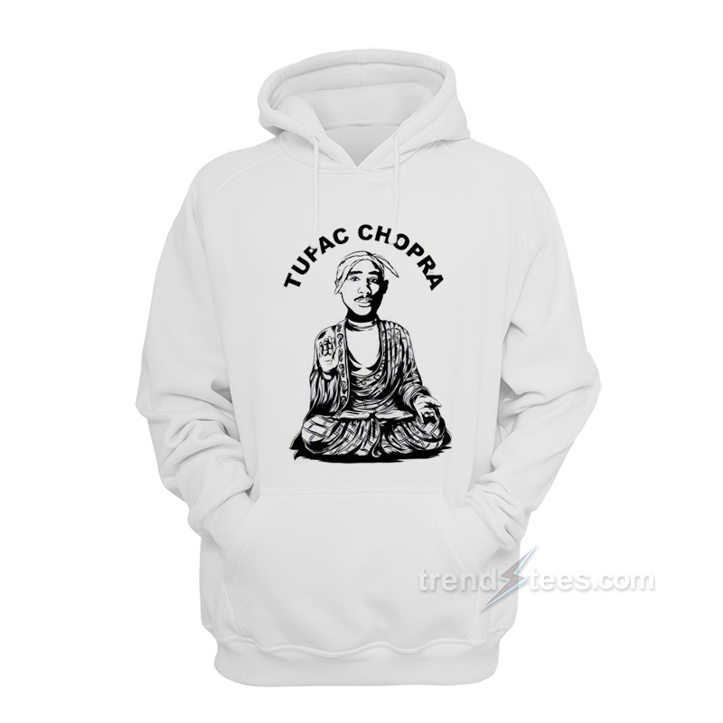 Tupac Chopra Hoodie