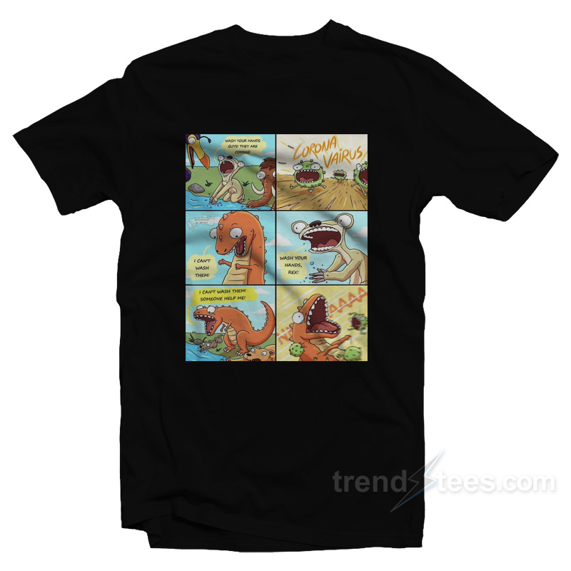 Wash Your Hands Rex T-Shirt