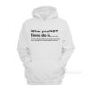 What You Not Finna Do Is Hoodie
