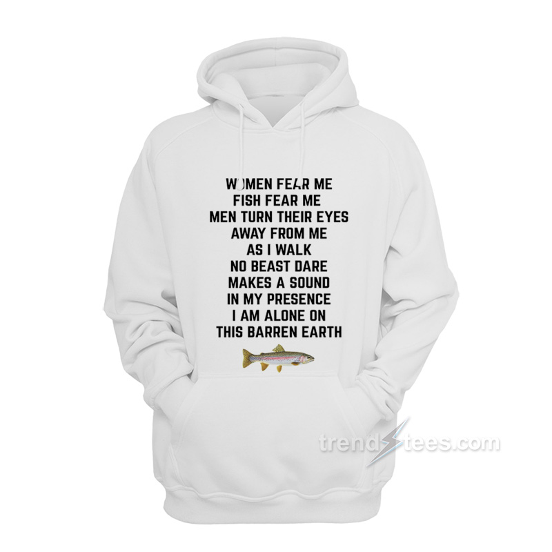 Women Fear Me Fish Fear Me Hoodie Trendstees Com