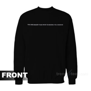 Your Anxiety Is Lying To You Sweatshirt