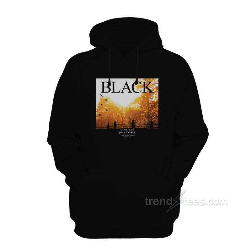 Black A Novel By Joan Vassar Hoodie