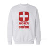 Boner Donor Sweatshirt