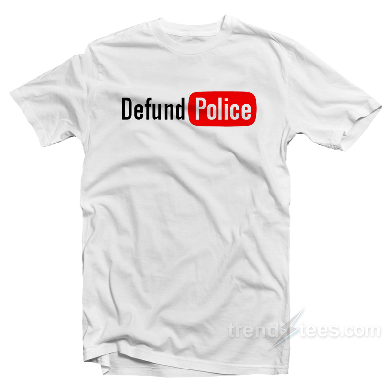 Defund Police T-Shirt