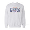 Fuck Em' Both' 20 Sweatshirt