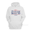 Fuck Em' Both' 20 Hoodie