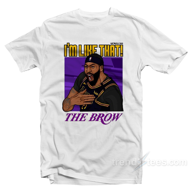 I'm Like That x Brow T-Shirt