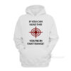 If You Can Read This You Are In Fart Range Hoodie