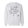 If Youre Reading This Lebrons The Goat Sweatshirt