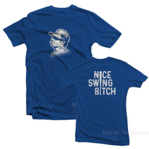 Joe Kelly Nice Swing Bitch T-Shirt