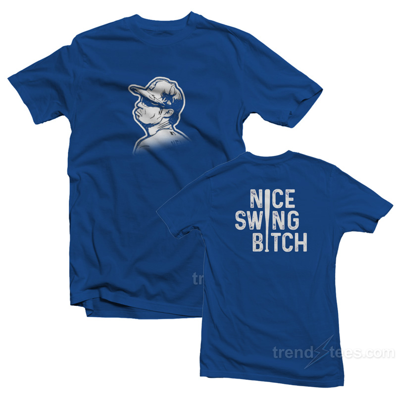 Joe Kelly Nice Swing Bitch T-Shirt
