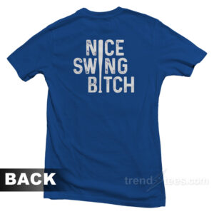 Joe Kelly Nice Swing Bitch T-Shirt