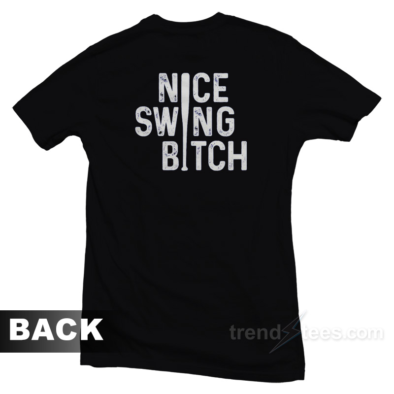 Joe Kelly Nice Swing Bitch T-Shirt