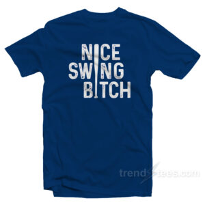 Joe Kelly Nice Swing Bitch T-Shirt