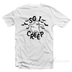 So I Creep Ghost T-Shirt
