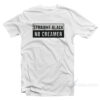Straight Black No Creamer T-Shirt