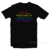 Why Be Racist Sexist Homophobic Rainbow T-Shirt