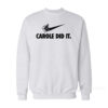 Carole Baskin Did It Sweatshirt